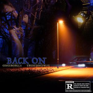 Back On (feat. Gingergirlla)