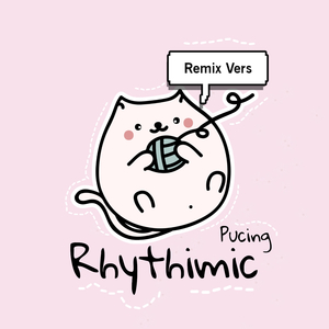 Rhythimic (Speed Up)