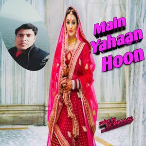 Main Yahaan Hoon