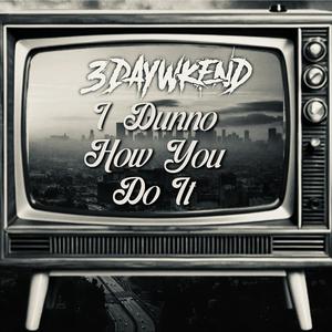 I Dunno How You Do It (Extended Version)