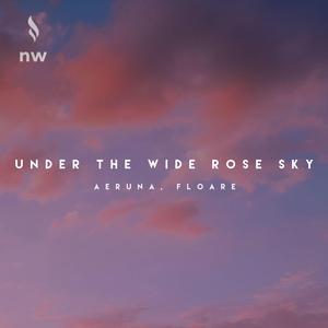 under the wide rose sky