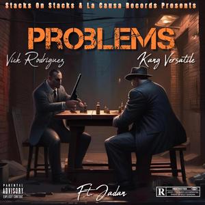 Problems (feat. Vick Rodriguez & Jadan)