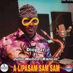 A Lipasam Sam Sam (No Dejes los Vasos, Donde Se Ven los Pasos)