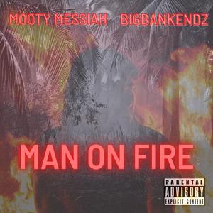 Man On Fire (feat. Bigbankendz)