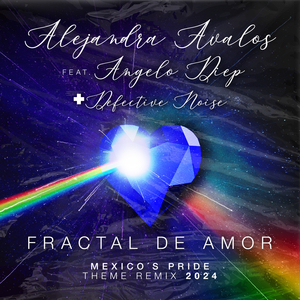 Fractal de Amor (Defective Noise Mexico's Pride Theme Love Remix 2024)