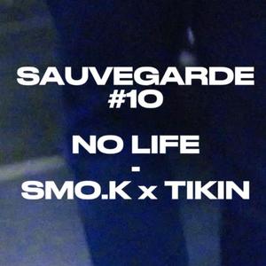 S#10 (NO LIFE) (feat. Tikin)