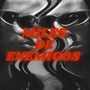 MIiles de Enemigos