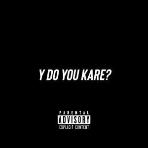 Y Do U Kare? (feat. Klvten)