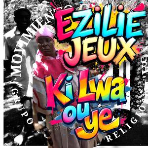 Ezilie Jeux Ki Lwa ou ye