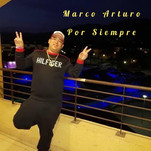 Marco Arturo por Siempre