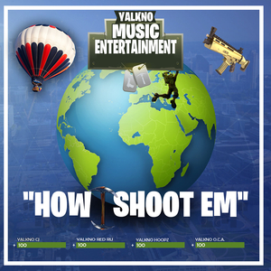 How I Shoot ‘Em (feat. YalKno O.C.A)