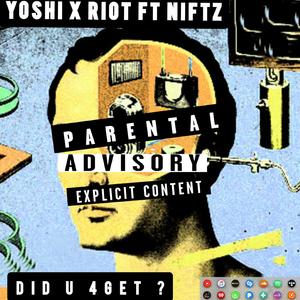 Did You Forget (feat. Yoshi X Riot)