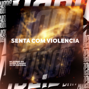 Senta Com Violencia