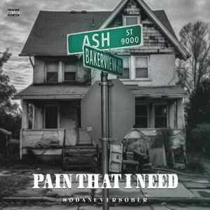 Pain That I Need