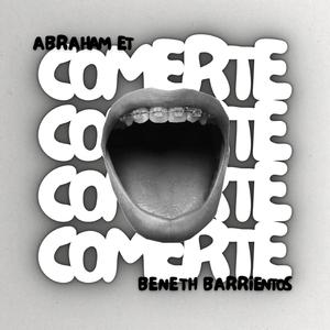 Comerte (feat. Beneth Barrientos)