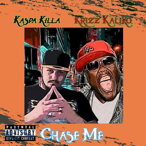 Chase Me (feat. Krizz Kaliko)