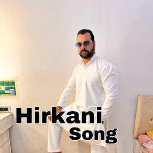 Hirkani Song