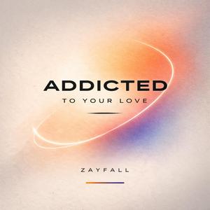 Addicted (To Your Love)