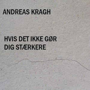 Hvis Det Ikke Gør Dig Stærkere