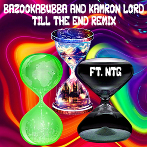 Till the End (Kamron Lord Remix) [feat. Ntg]