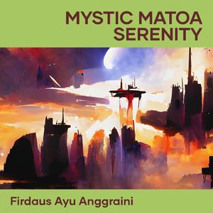 Mystic Matoa Serenity
