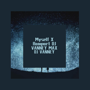 Bazzi-Bazzi-MyseIf Rampart DJ VANNEY MAX 98- 145（DJ VANNEY remix）