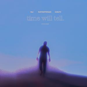 Time Will Tell (feat. Kabuto & RAJ)