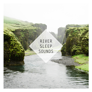River Sounds to Fall Asleep