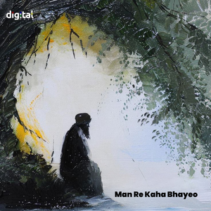 Man Re Kaha Bhayeo