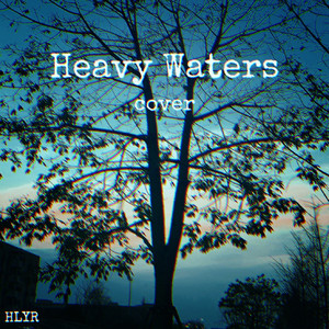 heavy water(Cover [River Celt])