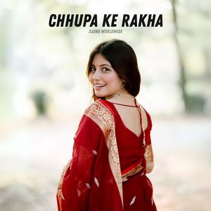 Chhupa Ke Rakha