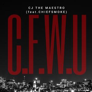 C.F.W.U (feat. Chiefsmoke)