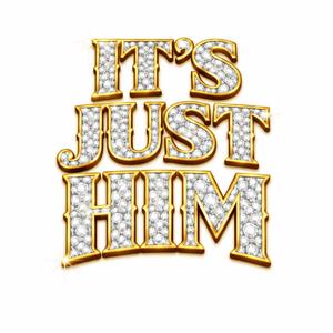 It's Just Him