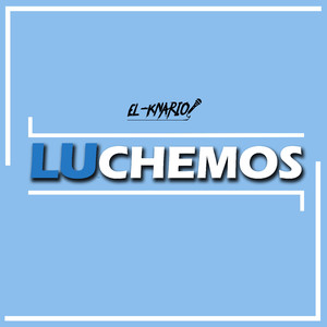 Luchemos