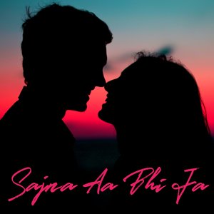 Sajna Aa Bhi Ja