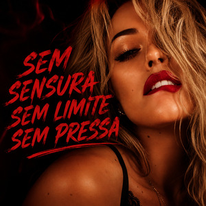 Sem sensura, sem limite, sem pressa