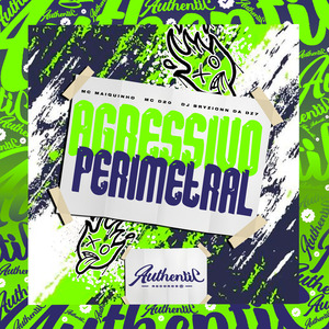 Agressivo Perimetral