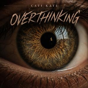 Overthinking