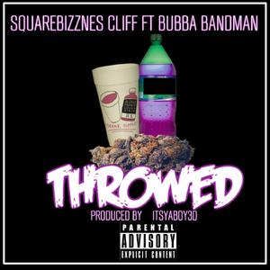Throwed (feat. Bubba Bandman)