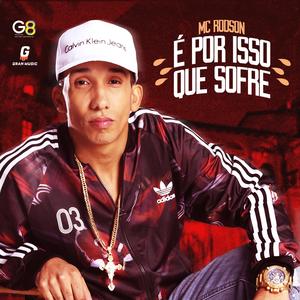 É por Isso Que Sofre