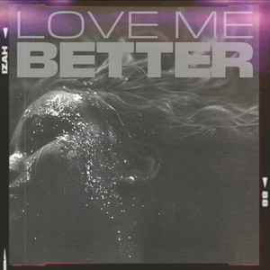 Love Me Better