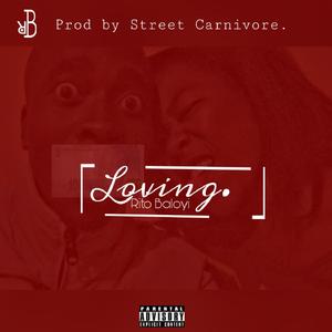 Loving.(Prod.by Street Carnivore)