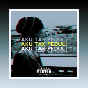 Aku Tak Peduli