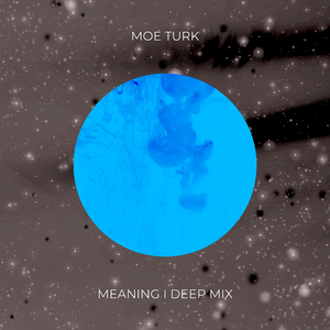 Meaning (Deep Mix)