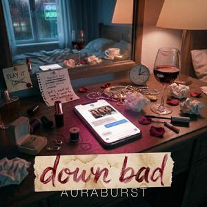 Down Bad