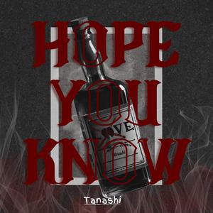 Hope You Know