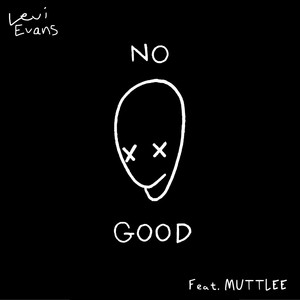 No Good (feat. MUTTLEE)