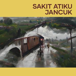 Sakit Atiku Jancuk