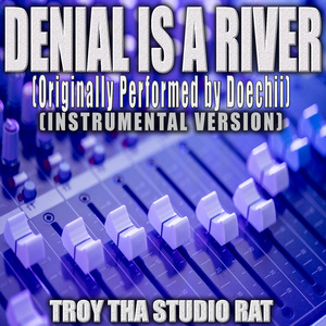 Denial Is A River (Originally Performed by Doechii) (Instrumental Version)