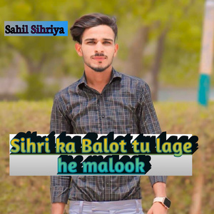 Sihri Ka Balot Tu Lage He Malook